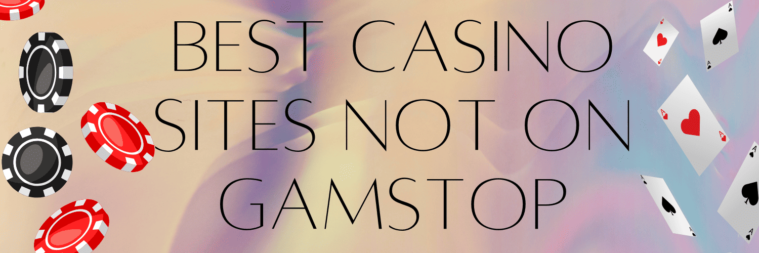 Discover Casino Sites Not on Gamstop for Unrestricted Gaming